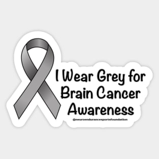 Wear Grey for Brain Cancer Awareness Sticker